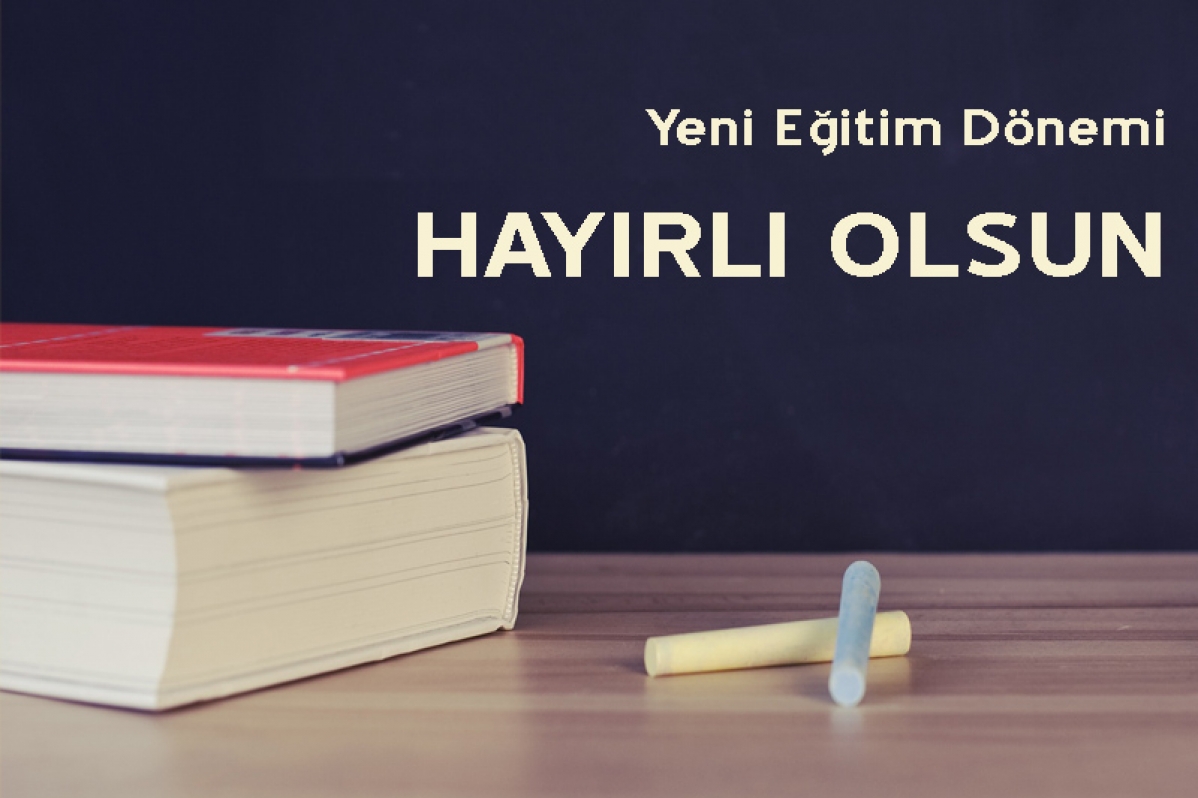 Yeni Eğitim Dönemi Hayırlı Olsun
